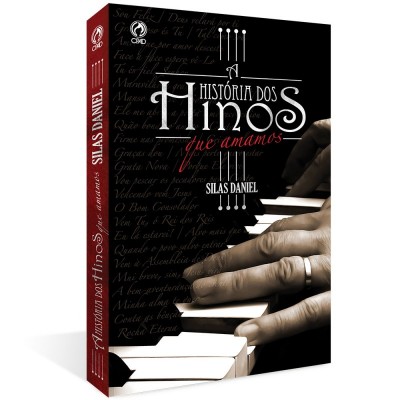 A História dos Hinos que Amamos