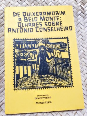 LIVRO: DE QUIXERAMOBIM A BELO MONTE: OLHARES SOBRE ANTÔNIO CONSELHEIRO