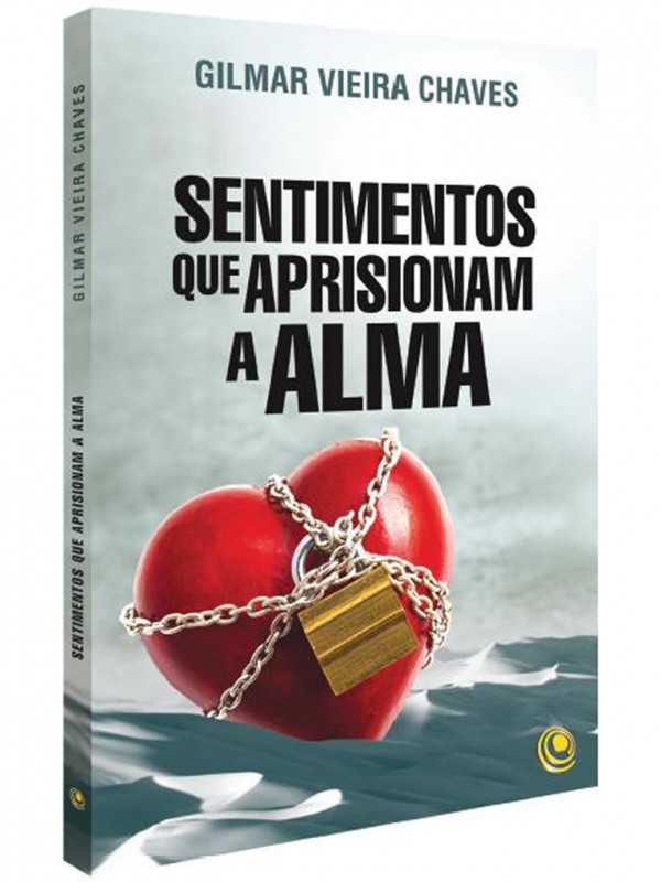 Sentimentos que Aprisionam a Alma