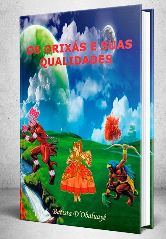 Os Orixás e suas Qualidades