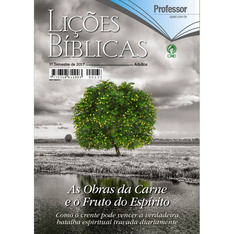 Revista CPAD 1° Trim. 2017 - As Obras da Carne e o Fruto do Espirito (Professor)
