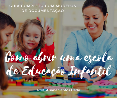 EBOOK  COMO ABRIR UMA ESCOLA DE EDUCAÇÃO INFANTIL