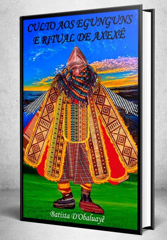 Culto aos Egunguns e Ritual de Axexê