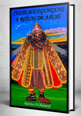 Culto aos Egunguns e Ritual de Axexê