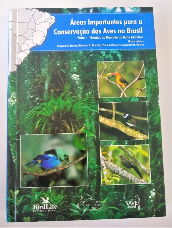 LIVRO: ÁREAS IMPORTANTES PARA A CONSERVAÇÃO DAS AVES NO BRASIL PARTE I