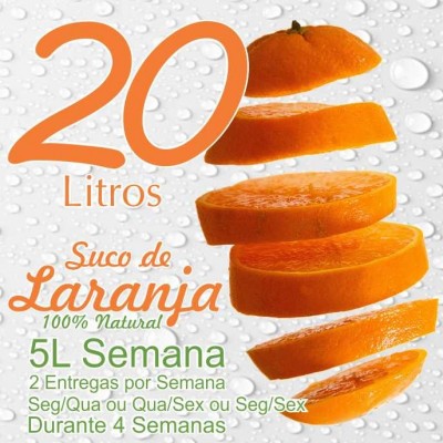 20 LITROS DE SUCO DE LARANJA