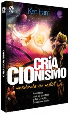 Criacionismo - Verdade ou Mito?