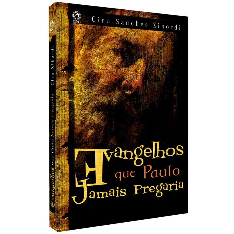 Evangélho que Paulo Jamais Pregaria