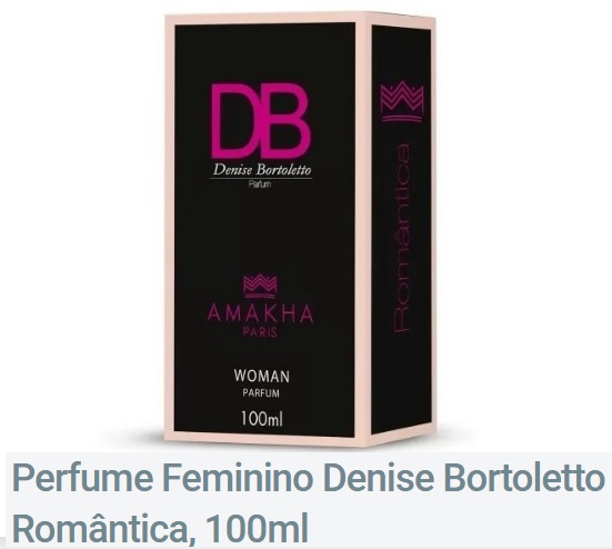 Perfume Feminino DB Denise Bortoletto Romântica, 100ml  -  é inspirado Ref.Olfativa: La vie est belle – Lancôme