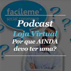 Por que AINDA devo ter uma LOJA VIRTUAL?